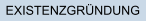EXISTENZGRÜNDUNG